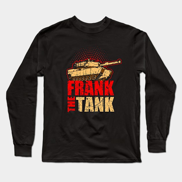 Frank the Tank, Tanks-Tank-Forces-Panzer Long Sleeve T-Shirt by schmomsen